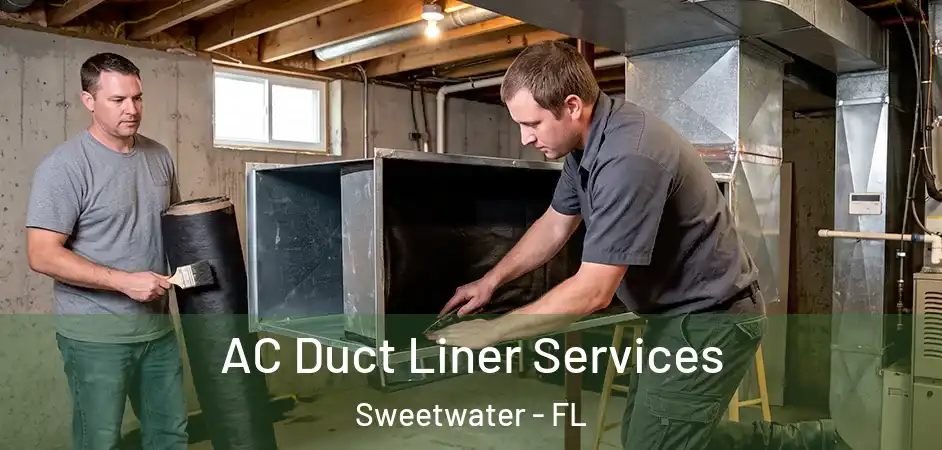 AC Duct Liner Services Sweetwater - FL