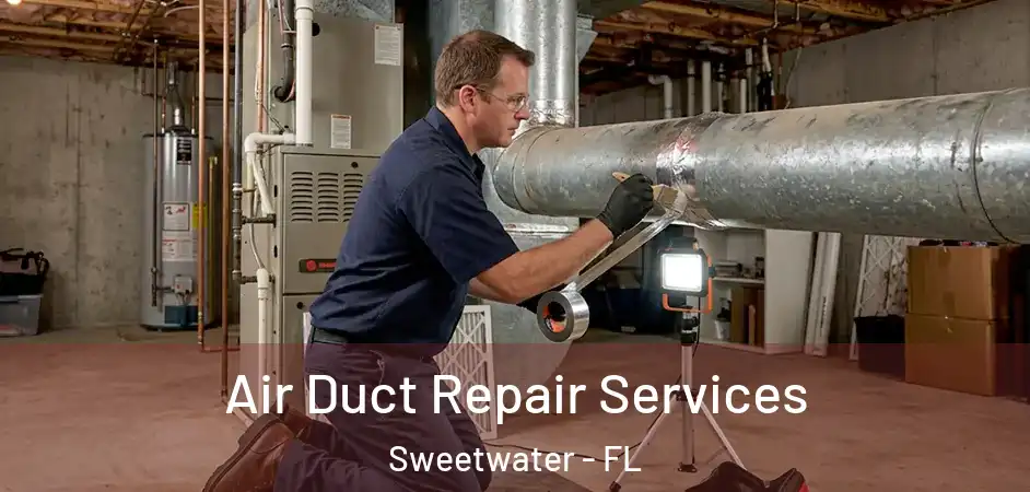  Air Duct Repair Services Sweetwater - FL