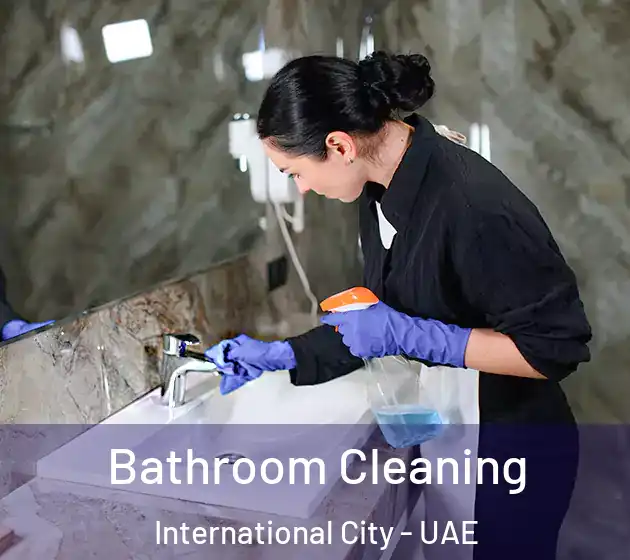 Bathroom Cleaning International City - UAE
