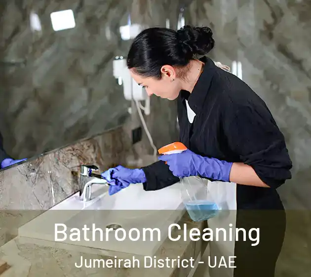 Bathroom Cleaning Jumeirah District - UAE