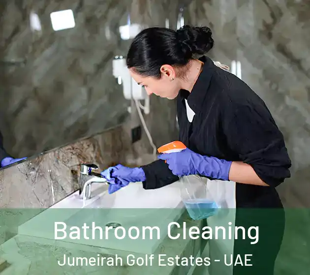 Bathroom Cleaning Jumeirah Golf Estates - UAE