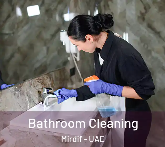 Bathroom Cleaning Mirdif - UAE