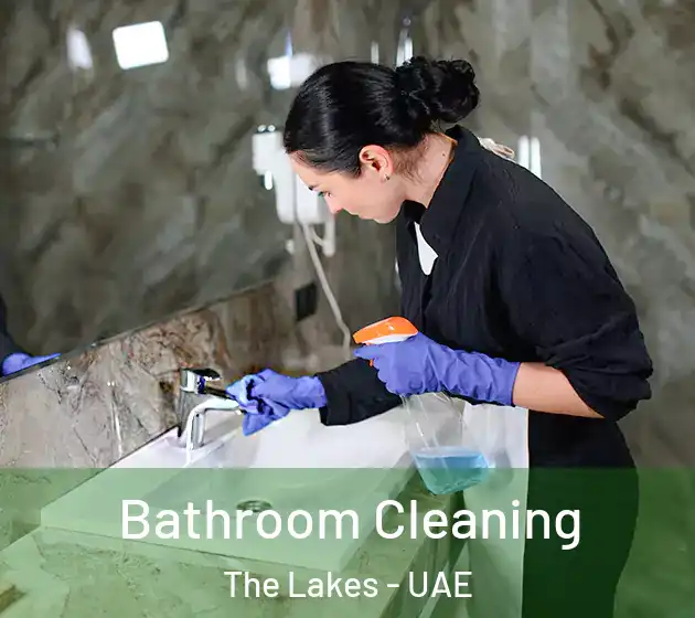 Bathroom Cleaning The Lakes - UAE