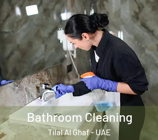 Bathroom Cleaning Tilal Al Ghaf - UAE
