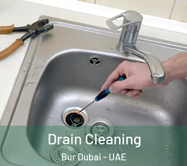 Drain Cleaning Bur Dubai - UAE
