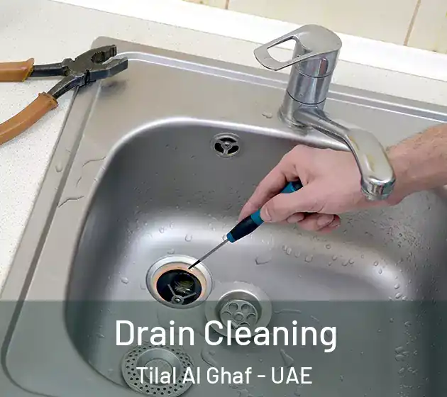 Drain Cleaning Tilal Al Ghaf - UAE