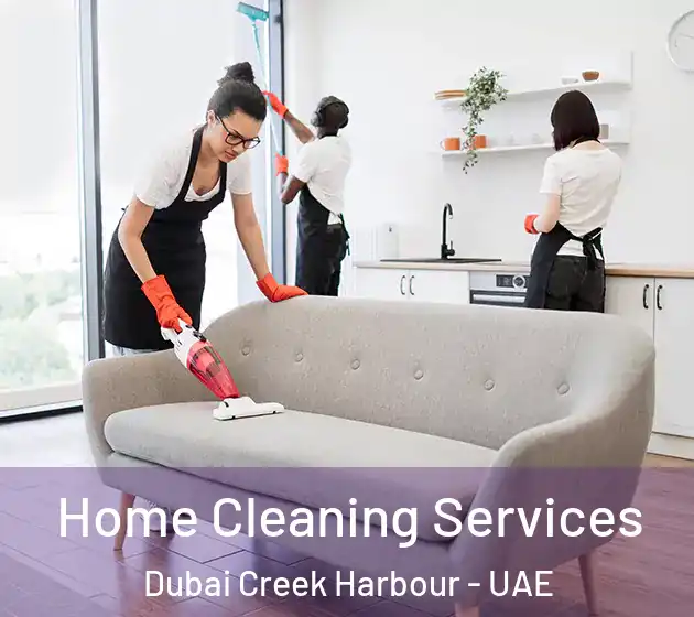 Home Cleaning Services Dubai Creek Harbour - UAE