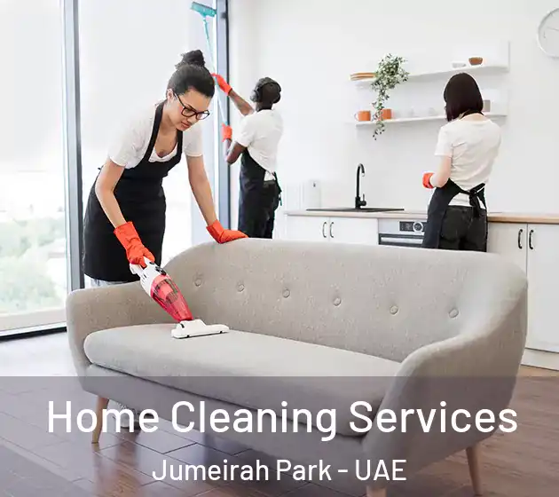 Home Cleaning Services Jumeirah Park - UAE