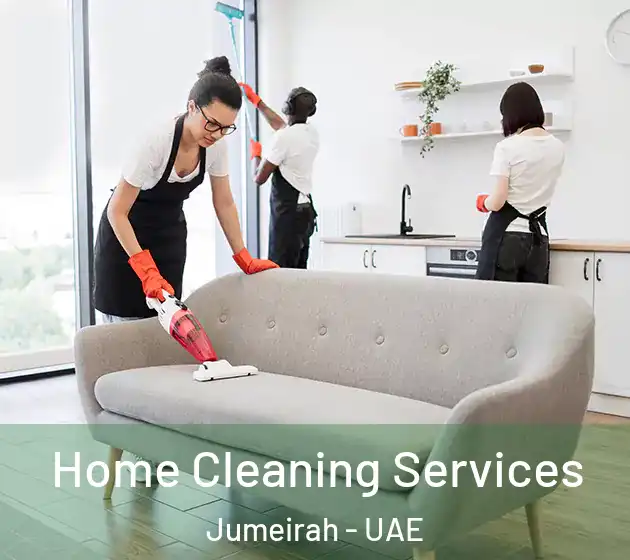 Home Cleaning Services Jumeirah - UAE