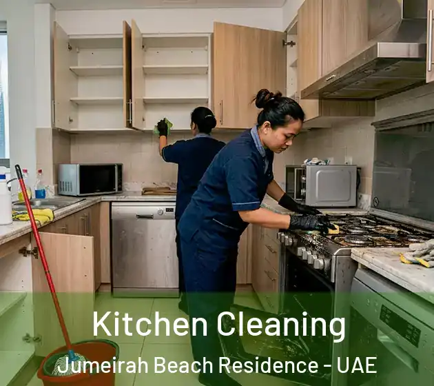Kitchen Cleaning Jumeirah Beach Residence - UAE