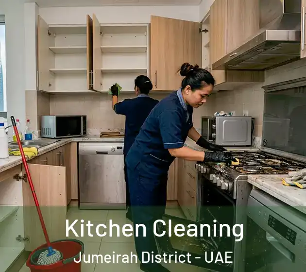 Kitchen Cleaning Jumeirah District - UAE