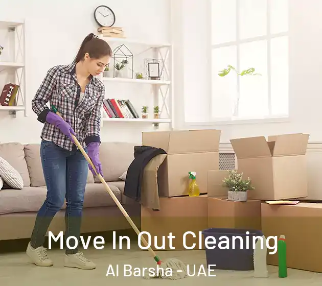 Move In Out Cleaning Al Barsha - UAE