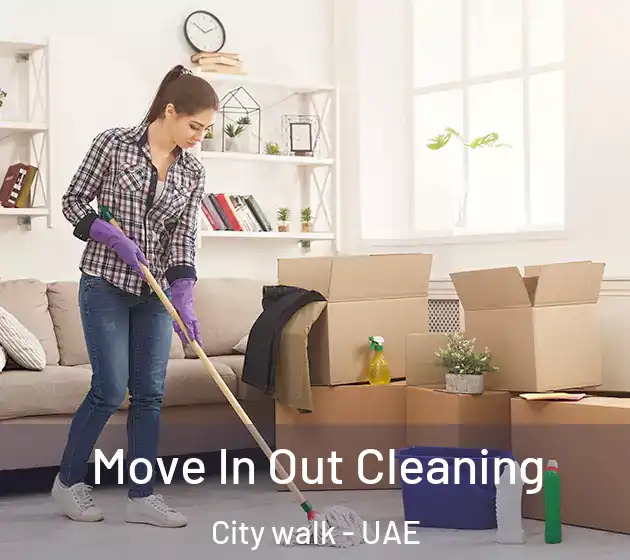 Move In Out Cleaning City walk - UAE