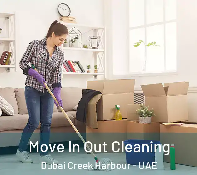 Move In Out Cleaning Dubai Creek Harbour - UAE