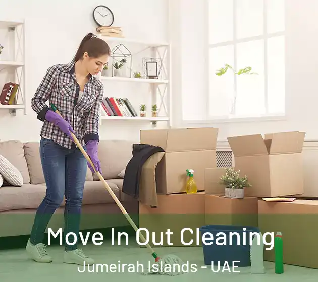 Move In Out Cleaning Jumeirah Islands - UAE