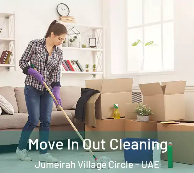 Move In Out Cleaning Jumeirah Village Circle - UAE