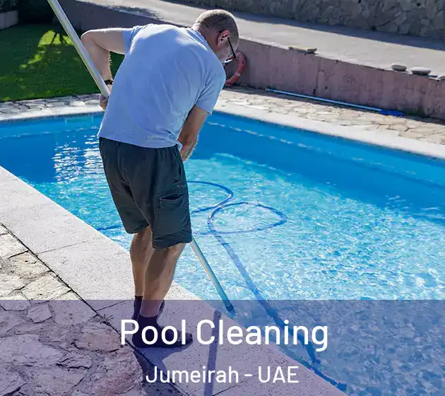 Pool Cleaning Jumeirah - UAE
