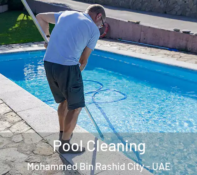 Pool Cleaning Mohammed Bin Rashid City - UAE