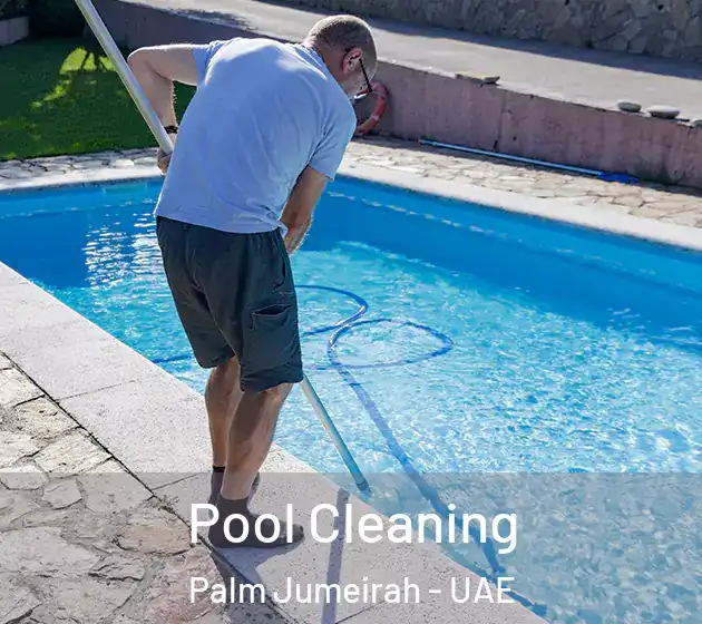 Pool Cleaning Palm Jumeirah - UAE