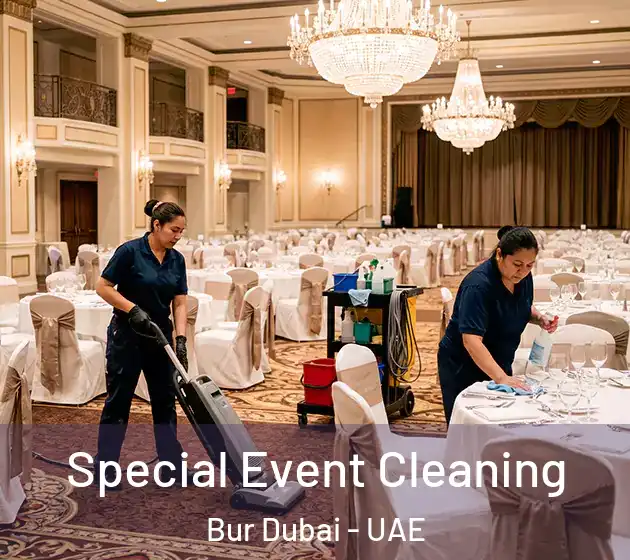 Special Event Cleaning Bur Dubai - UAE