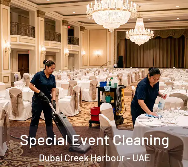 Special Event Cleaning Dubai Creek Harbour - UAE