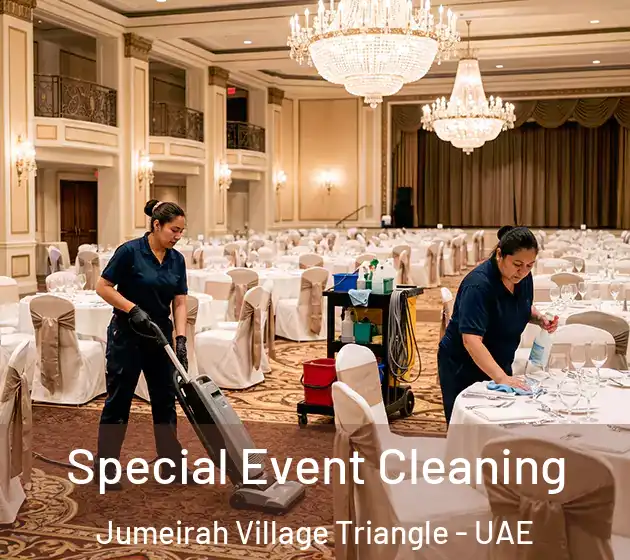 Special Event Cleaning Jumeirah Village Triangle - UAE